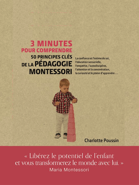 3 minutes pour comprendre 50 principes clés de la pédagogie Montessori