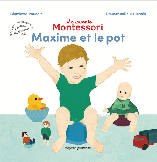 Mes amis Montessori - Maxime et le pot